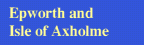 Epworth and the Isle of Axholme