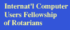 International Computer Users Fellowship of Rotarians